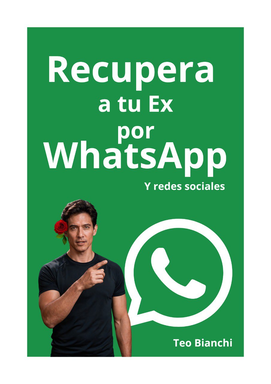 Ebook Recupera a tu Ex por WhatsApp - Teo Bianchi